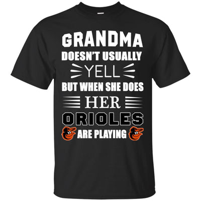 Grandma Doesn't Usually Yell Baltimore Orioles T Shirts