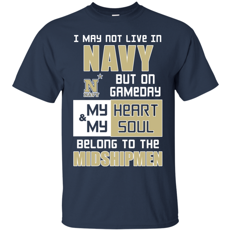 My Heart And My Soul Belong To The Navy Midshipmen T Shirts