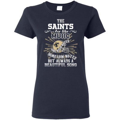 The New Orleans Saints Are Like Music T Shirt