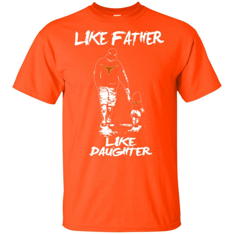 Like Father Like Daughter Texas Longhorns T Shirts