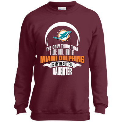 The Only Thing Dad Loves His Daughter Fan Miami Dolphins T Shirt