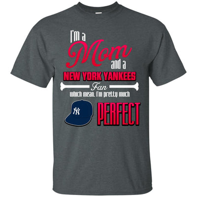 Cool Pretty Perfect Mom Fan New York Yankees T Shirt