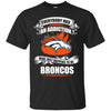 Everybody Has An Addiction Mine Just Happens To Be Denver Broncos T Shirt