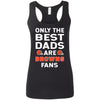 Only The Best Dads Are Fans Cleveland Browns T Shirts, is cool gift