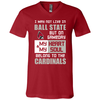 My Heart And My Soul Belong To The Ball State Cardinals T Shirts