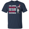 I Will Support Everywhere Atlanta Braves T Shirts