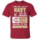 My Heart And My Soul Belong To The Navy Midshipmen T Shirts