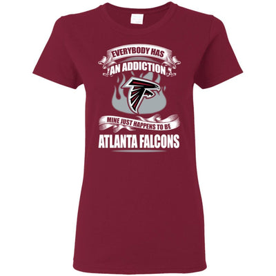 Everybody Has An Addiction Mine Just Happens To Be Atlanta Falcons T Shirt