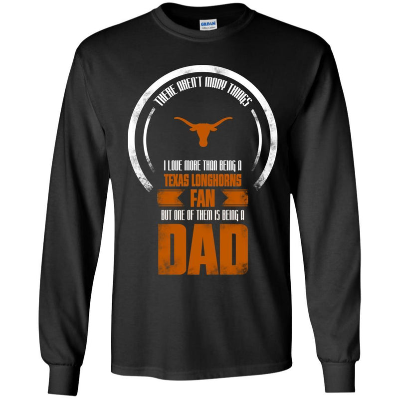 I Love More Than Being Texas Longhorns Fan T Shirts