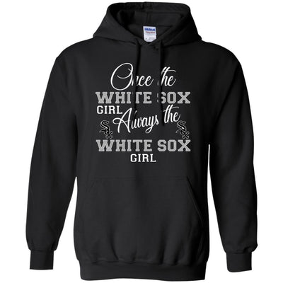 Always The Chicago White Sox Girl T Shirts