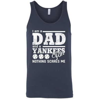 I Am A Dad And A Fan Nothing Scares Me New York Yankees T Shirt