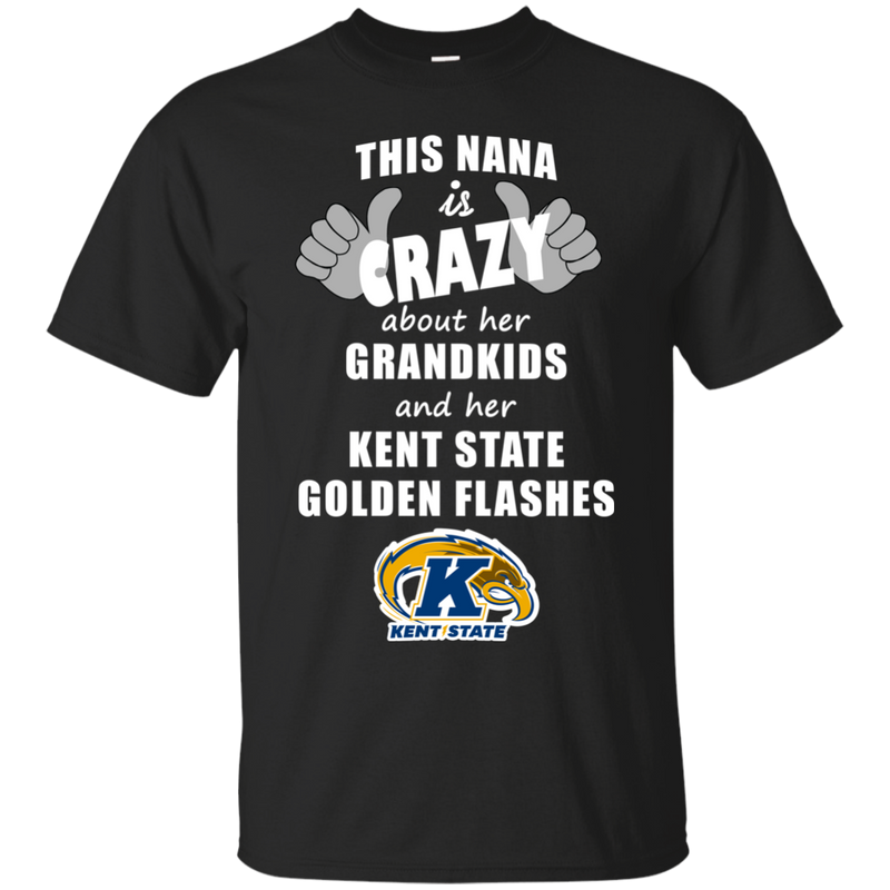 This Nana Is Crazy About Her Grandkids And Her Kent State Golden Flashes T Shirts