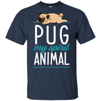 Pug - My Spirit Animal T Shirts