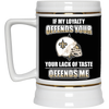 My Loyalty And Your Lack Of Taste New Orleans Saints Mugs