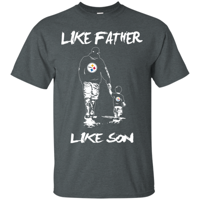 Happy Like Father Like Son Pittsburgh Steelers T Shirts