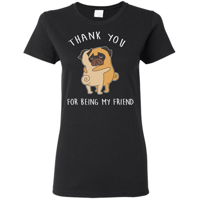 Interesting Black Gifts For Pug T Shirts Thank You For Being My Friend