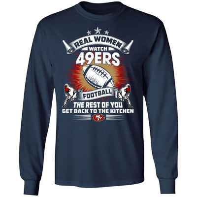 Funny Gift Real Women Watch San Francisco 49ers T Shirt