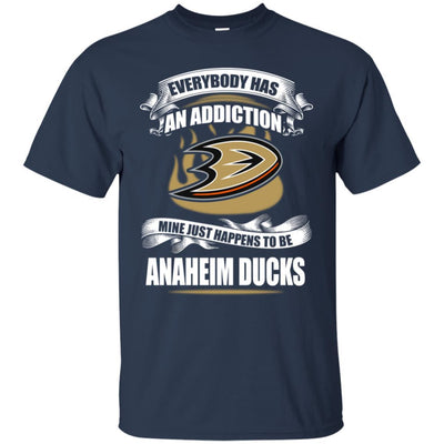 Everybody Has An Addiction Mine Just Happens To Be Anaheim Ducks T Shirt