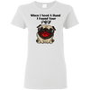 When I Need A Hand I Found Your Paw Pug T Shirts