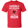 He Calls Mom Who Tackled My Louisville Cardinals T Shirts