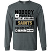 Nobody Is Perfect But If You Are A Saints Fan T Shirts