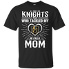 He Calls Mom Who Tackled My Vegas Golden Knights T Shirts