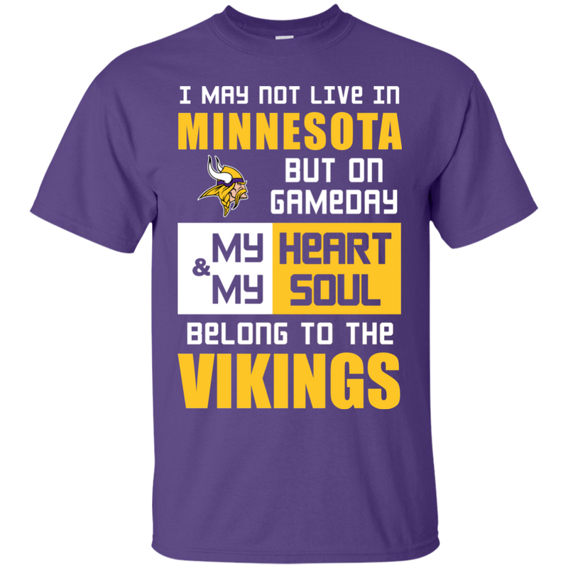 My Heart And My Soul Belong To The Minnesota Vikings T Shirts