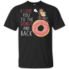 I Love You To The Donut And Back Pug T Shirts