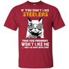 Something for you If You Don't Like Pittsburgh Steelers T Shirt