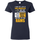 My Heart And My Soul Belong To The Los Angeles Rams T Shirts