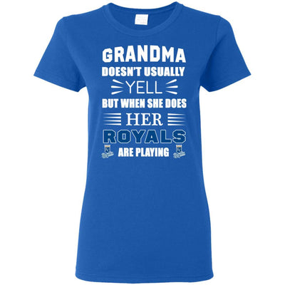 Grandma Doesn't Usually Yell Kansas City Royals T Shirts