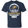 The Only Thing Dad Loves His Daughter Fan Anaheim Ducks T Shirt