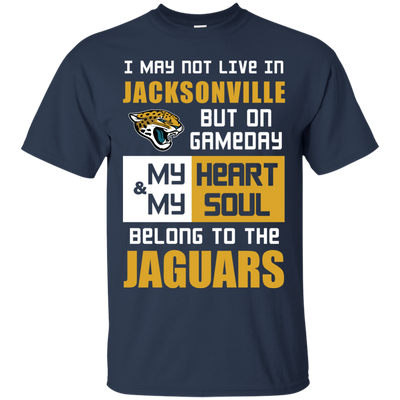 My Heart And My Soul Belong To The Jacksonville Jaguars T Shirts