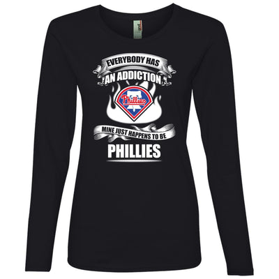 Everybody Has An Addiction Mine Just Happens To Be Philadelphia Phillies T Shirt