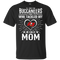 He Calls Mom Who Tackled My Tampa Bay Buccaneers T Shirts