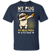 My Pug Into Fitness Pizza Pug T Shirts