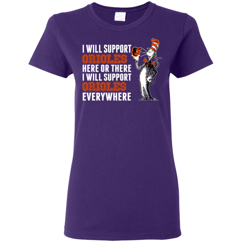 I Will Support Everywhere Baltimore Orioles T Shirts