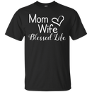 Mama Wife Blessed Life T Shirts V4