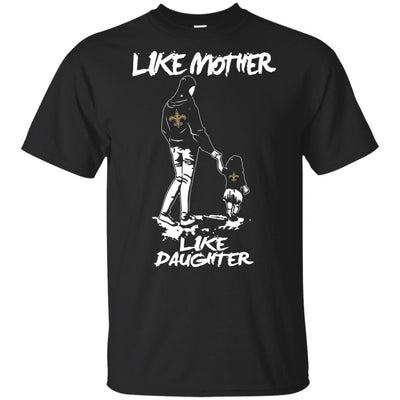 Like Mother Like Daughter New Orleans Saints T Shirts