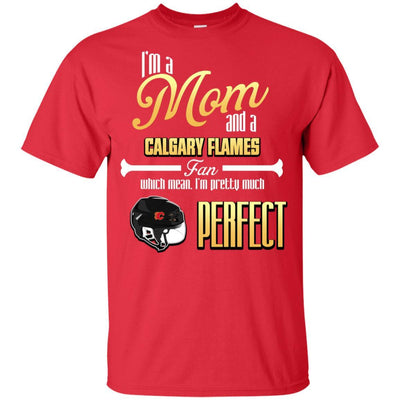 Cool Pretty Perfect Mom Fan Calgary Flames T Shirt