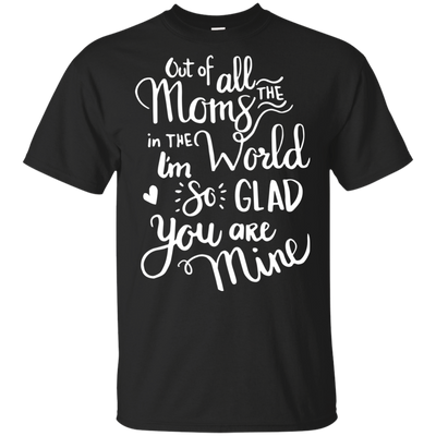 I'm So Glad You Are Mine T Shirts