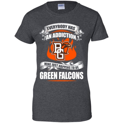 Everybody Has An Addiction Mine Just Happens To Be Bowling Green Falcons T Shirt