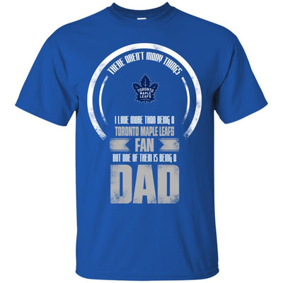 I Love More Than Being Toronto Maple Leafs Fan T Shirts