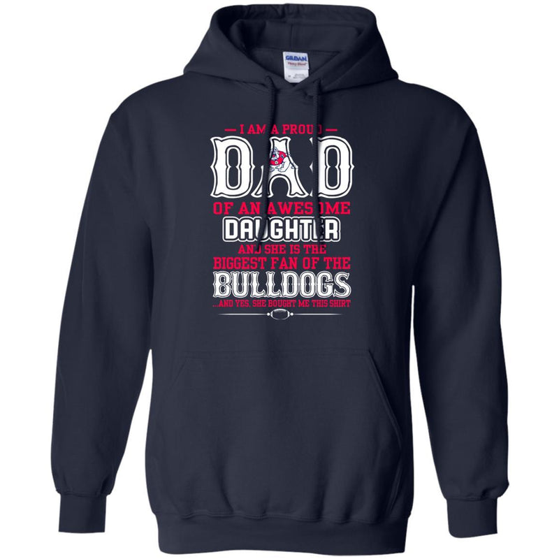 Proud Of Dad Of An Awesome Daughter Fresno State Bulldogs T Shirts
