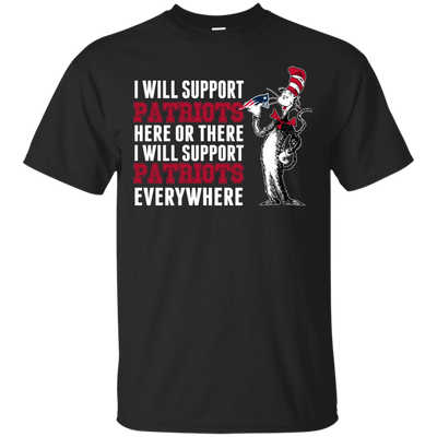 I Will Support Everywhere New England Patriots T Shirts