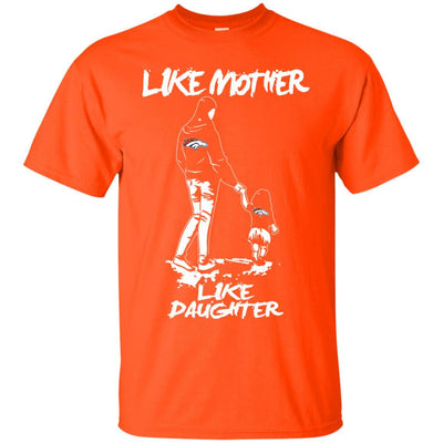 Like Mother Like Daughter Denver Broncos T Shirts