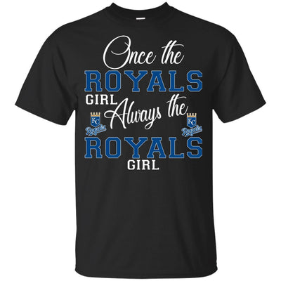 Always The Kansas City Royals Girl T Shirts