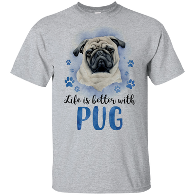 Nice Pug T Shirts - Life Is Better With Pug, is a awesome gift