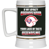 My Loyalty And Your Lack Of Taste Philadelphia Phillies Mugs