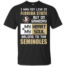 My Heart And My Soul Belong To The Florida State Seminoles T Shirts